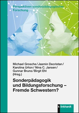 Abbildung von Grosche / Decristan | Sonderpädagogik und Bildungsforschung - Fremde Schwestern? | 1. Auflage | 2020 | beck-shop.de