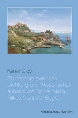 Abbildung von Gloy | Philosophie zwischen Dichtung und Wissenschaft anhand von Rainer Maria Rilkes ,Duineser Elegien' | 1. Auflage | 2020 | beck-shop.de