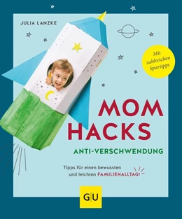 Abbildung von Lanzke | Mom Hacks Anti-Verschwendung | 1. Auflage | 2021 | beck-shop.de