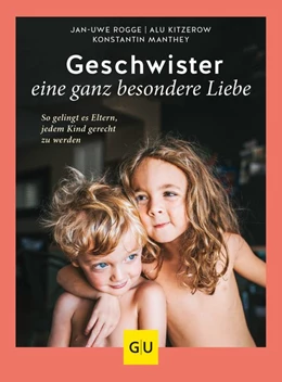 Abbildung von Kitzerow / Manthey | Geschwister - eine ganz besondere Liebe | 1. Auflage | 2021 | beck-shop.de