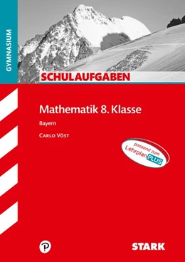 Abbildung von STARK Schulaufgaben Gymnasium - Mathematik 8. Klasse - Bayern | 1. Auflage | 2021 | beck-shop.de