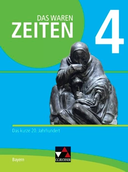 Abbildung von Brückner / Koller | Das waren Zeiten 4 Schülerband Neue Ausgabe Gymnasium in Bayern | 1. Auflage | 2021 | beck-shop.de