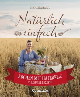 Abbildung von Hansl | Natürlich einfach - Kochen mit Haferreis | 1. Auflage | 2021 | beck-shop.de
