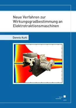 Abbildung von Kuhl | Neue Verfahren zur Wirkungsgradbestimmung an Elektrotraktionsmaschinen | 1. Auflage | 2020 | beck-shop.de