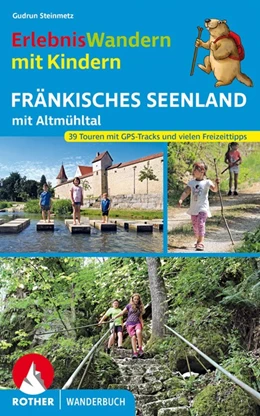Abbildung von Steinmetz | ErlebnisWandern mit Kindern Fränkisches Seenland | 1. Auflage | 2021 | beck-shop.de