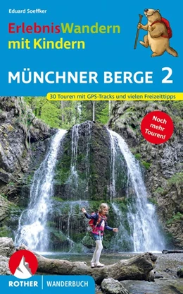 Abbildung von Soeffker | ErlebnisWandern mit Kindern Münchner Berge 2 | 1. Auflage | 2021 | beck-shop.de