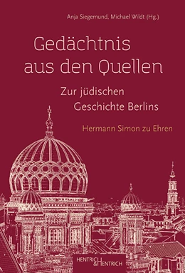 Abbildung von Wildt / Siegemund | Gedächtnis aus den Quellen. Zur jüdischen Geschichte Berlins | 1. Auflage | 2020 | beck-shop.de
