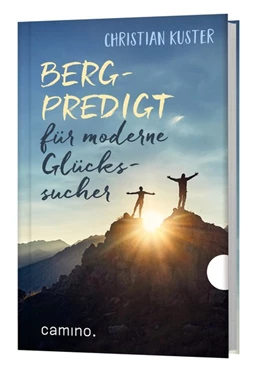 Abbildung von Kuster | Berpredigt für moderne Glückssucher | 1. Auflage | 2021 | beck-shop.de