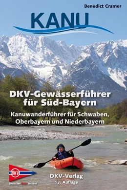 Abbildung von Cramer | DKV-Gewässerführer für Süd-Bayern | 13. Auflage | 2020 | beck-shop.de