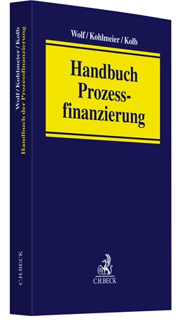 Abbildung von Wolf / Kohlmeier | Handbuch Prozessfinanzierung | 1. Auflage | 2025 | beck-shop.de