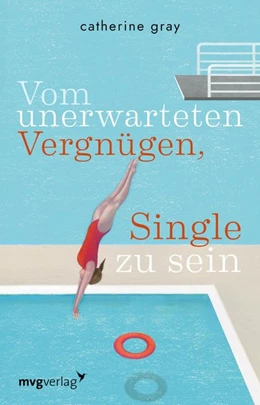 Abbildung von Gray | Vom unerwarteten Vergnügen, Single zu sein | 1. Auflage | 2021 | beck-shop.de