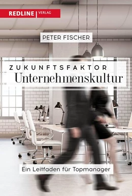 Abbildung von Fischer | Zukunftsfaktor Unternehmenskultur | 1. Auflage | 2021 | beck-shop.de
