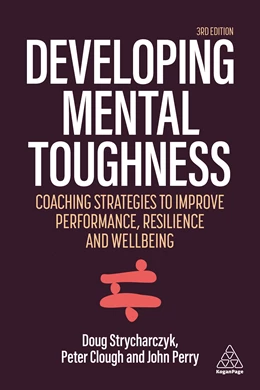 Abbildung von Clough / Strycharczyk | Developing Mental Toughness | 3. Auflage | 2021 | beck-shop.de