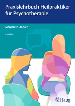 Abbildung von Stoecker | Praxislehrbuch Heilpraktiker für Psychotherapie | 2. Auflage | 2021 | beck-shop.de