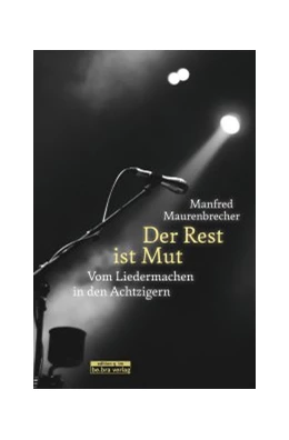 Abbildung von Maurenbrecher | Der Rest ist Mut | 1. Auflage | 2021 | beck-shop.de