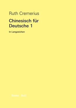 Abbildung von Cremerius | Chinesisch für Deutsche 1 | 1. Auflage | 2020 | beck-shop.de