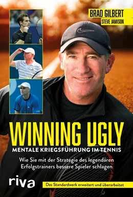 Abbildung von Gilbert / Jamison | Winning Ugly – Mentale Kriegsführung im Tennis | 1. Auflage | 2021 | beck-shop.de