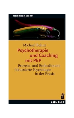 Abbildung von Bohne | Psychotherapie und Coaching mit PEP | 2. Auflage | 2022 | beck-shop.de