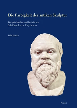 Abbildung von Henke | Die Farbigkeit der antiken Skulptur | 1. Auflage | 2020 | beck-shop.de