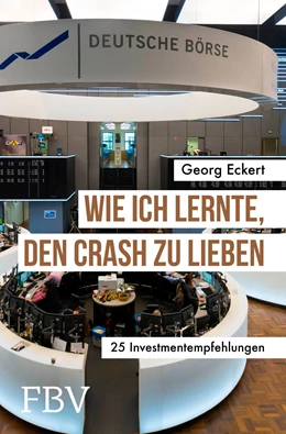 Abbildung von Eckert | Wie ich lernte, den Crash zu lieben | 1. Auflage | 2021 | beck-shop.de