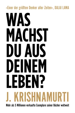 Abbildung von Krishnamurti | Was machst du aus deinem Leben? | 1. Auflage | 2021 | beck-shop.de