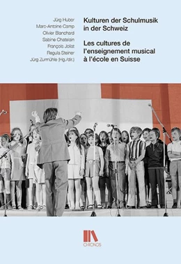 Abbildung von Huber / Camp | Kulturen der Schulmusik in der Schweiz | 1. Auflage | 2021 | beck-shop.de