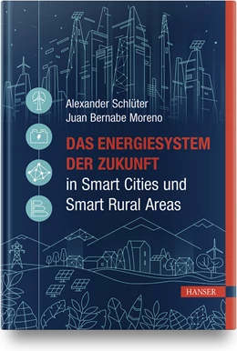 Abbildung von Schlüter / Bernabé-Moreno | Das Energiesystem der Zukunft in Smart Cities und Smart Rural Areas | 1. Auflage | 2021 | beck-shop.de