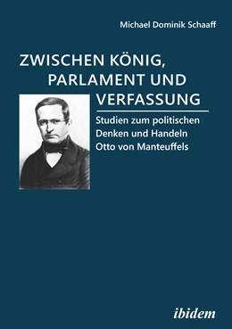 Abbildung von Schaaff | Zwischen König, Parlament und Verfassung | 1. Auflage | 2021 | beck-shop.de