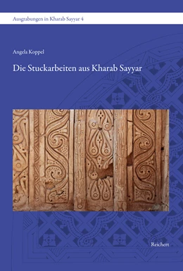 Abbildung von Koppel | Die Stuckarbeiten aus Kharab Sayyar | 1. Auflage | 2020 | 4 | beck-shop.de