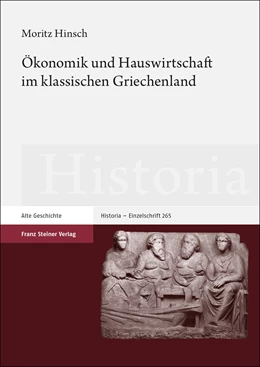 Abbildung von Hinsch | Ökonomik und Hauswirtschaft im klassischen Griechenland | 1. Auflage | 2021 | beck-shop.de