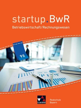 Abbildung von Friedrich / Geiger | startup.BWR Bayern 9 II Schülerbuch Realschule Bayern | 1. Auflage | 2021 | beck-shop.de
