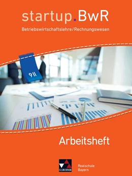 Abbildung von Friedrich / Geiger | startup.BWR Bayern 9 II Arbeitsheft Realschule Bayern | 1. Auflage | 2021 | beck-shop.de