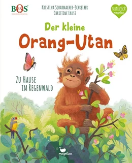 Abbildung von Scharmacher-Schreiber | Der kleine Orang-Utan - Zu Hause im Regenwald | 1. Auflage | 2021 | beck-shop.de