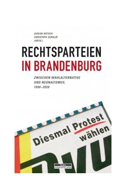 Abbildung von Botsch / Schulze | Rechtsparteien in Brandenburg | 1. Auflage | 2021 | beck-shop.de