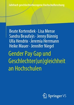 Abbildung von Kortendiek / Mense | Gender Pay Gap und Geschlechter(un)gleichheit an Hochschulen | 1. Auflage | 2021 | beck-shop.de