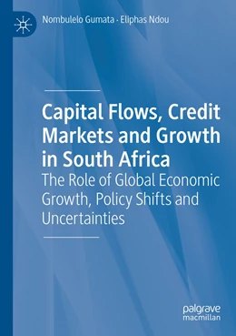 Abbildung von Gumata / Ndou | Capital Flows, Credit Markets and Growth in South Africa | 1. Auflage | 2021 | beck-shop.de
