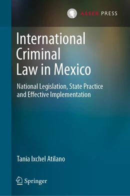 Abbildung von Atilano | International Criminal Law in Mexico | 1. Auflage | 2021 | beck-shop.de