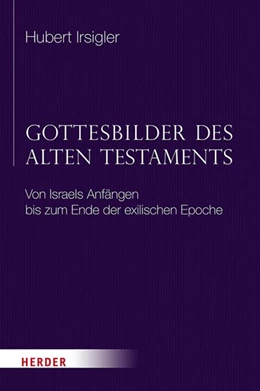 Abbildung von Irsigler | Gottesbilder des Alten Testaments | 1. Auflage | 2021 | beck-shop.de