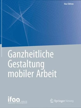 Abbildung von ifaa - Institut für angewandte Arbeitswissenschaft e. V. | Ganzheitliche Gestaltung mobiler Arbeit | 1. Auflage | 2020 | beck-shop.de