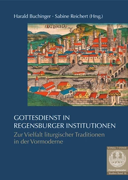 Abbildung von Buchinger / Reichert | Gottesdienst in Regensburger Institutionen | 1. Auflage | 2021 | beck-shop.de