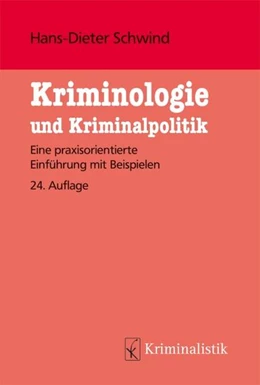 Abbildung von Schwind | Kriminologie und Kriminalpolitik | 24. Auflage | 2021 | beck-shop.de