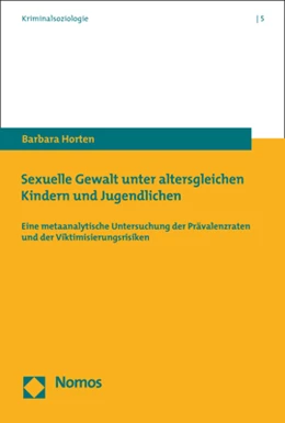 Abbildung von Horten | Sexuelle Gewalt unter altersgleichen Kindern und Jugendlichen | 1. Auflage | 2021 | beck-shop.de