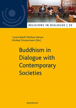 Abbildung von Roloff / Weiße | Buddhism in Dialogue with Contemporary Societies | 1. Auflage | 2020 | 20 | beck-shop.de