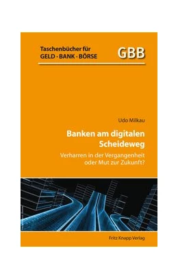 Abbildung von Milkau | Banken am digitalen Scheideweg | 1. Auflage | 2020 | beck-shop.de