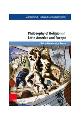 Abbildung von Schulz / Hofmeister Pich | Philosophy of Religion in Latin America and Europe | 1. Auflage | 2021 | beck-shop.de