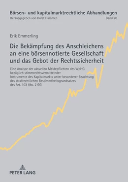 Abbildung von Emmerling | Die Bekämpfung des Anschleichens an eine börsennotierte Gesellschaft und das Gebot der Rechtssicherheit | 1. Auflage | 2020 | beck-shop.de
