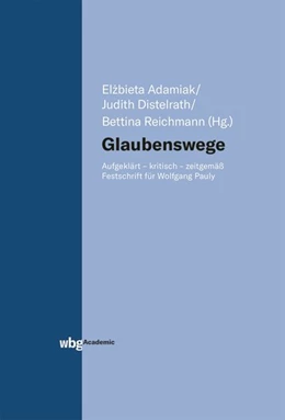 Abbildung von Adamiak / Distelrath | Glaubenswege | 1. Auflage | 2020 | beck-shop.de