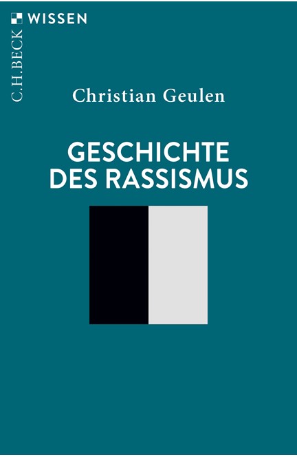 Cover: Christian Geulen, Geschichte des Rassismus