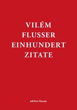 Abbildung von Guldin / Müller-Pohle | Vilém Flusser - Einhundert Zitate | 1. Auflage | 2020 | beck-shop.de