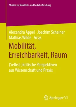 Abbildung von Appel / Scheiner | Mobilität, Erreichbarkeit, Raum | 1. Auflage | 2020 | beck-shop.de